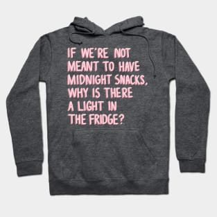 Midnight Snacks Funny Pink Quote Digital Illustration Hoodie